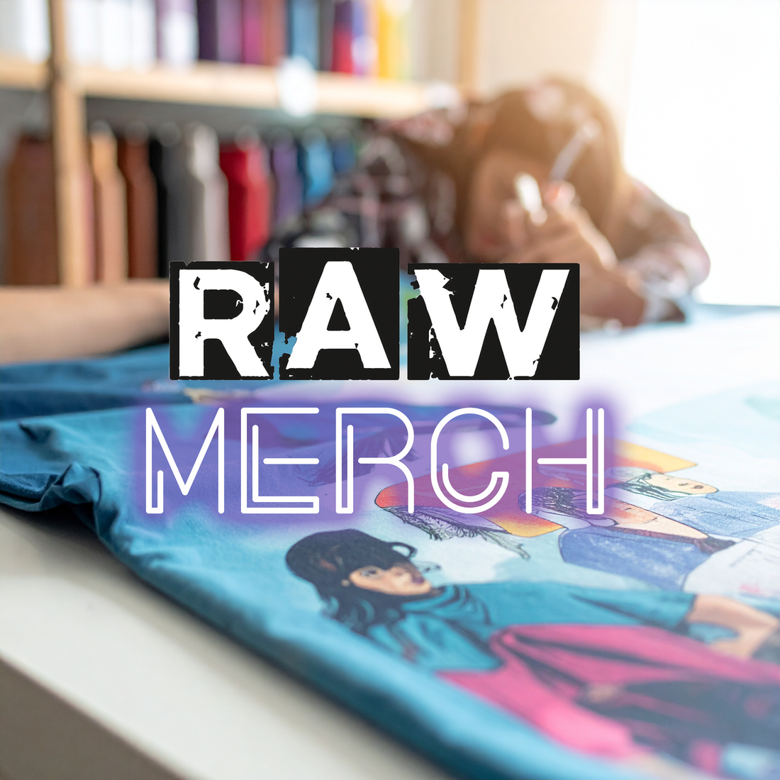 Why Choose RAW Merch?!